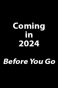 Before You Go - releasing in 2024